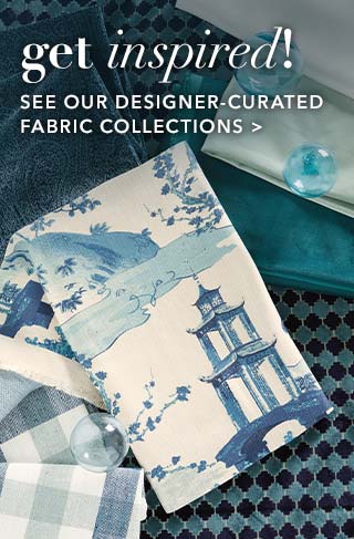 get inspired! see our designer fabric collections